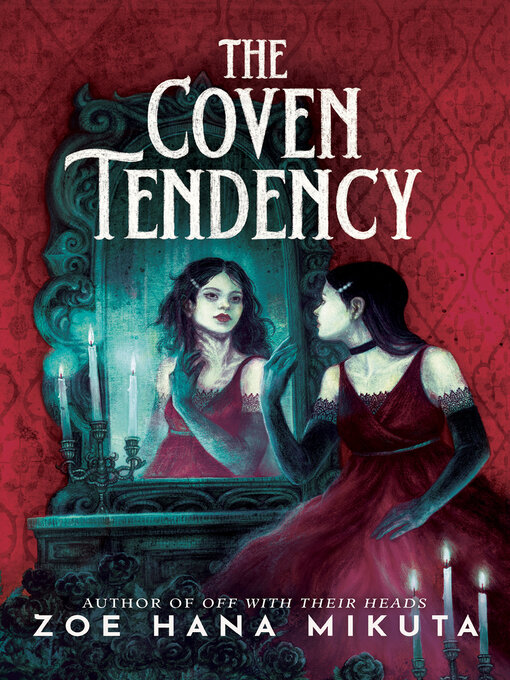 Title details for The Coven Tendency by Zoe Hana Mikuta - Available